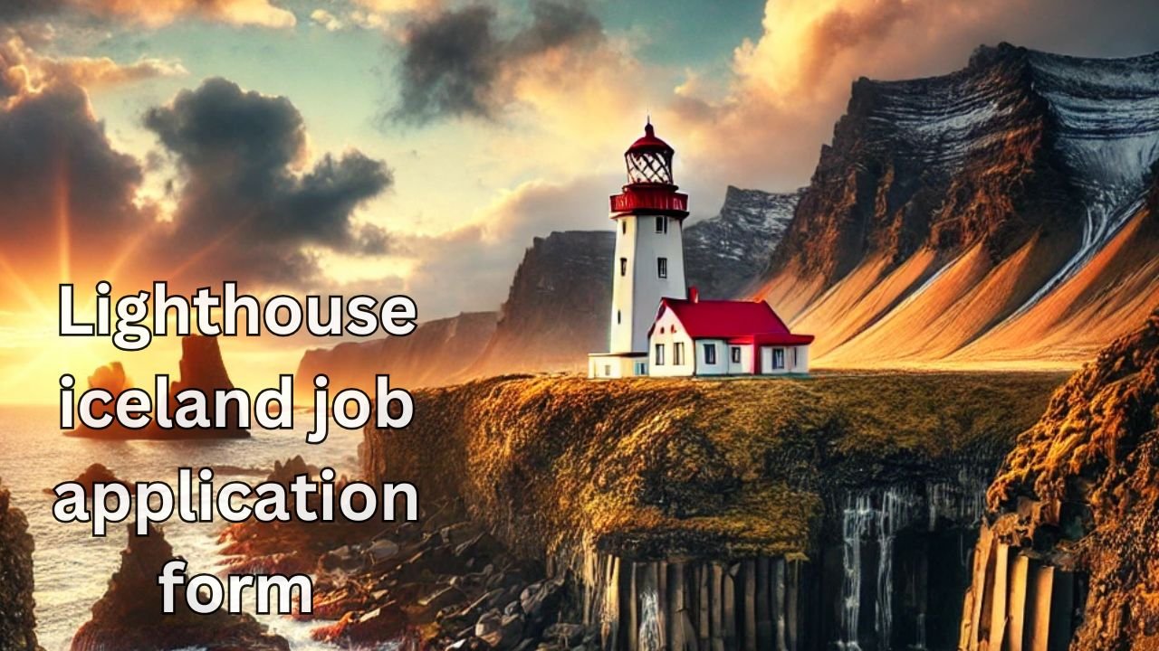 Lighthouse iceland job application form